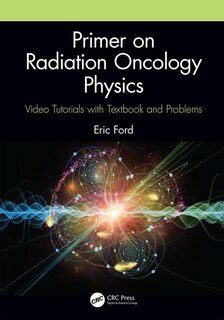 Front cover_Primer On Radiation Oncology Physics