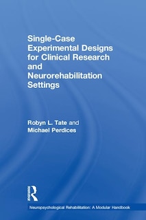 Front cover_Single-case Experimental Designs For Clinical Research And Neurorehabilitation Settings