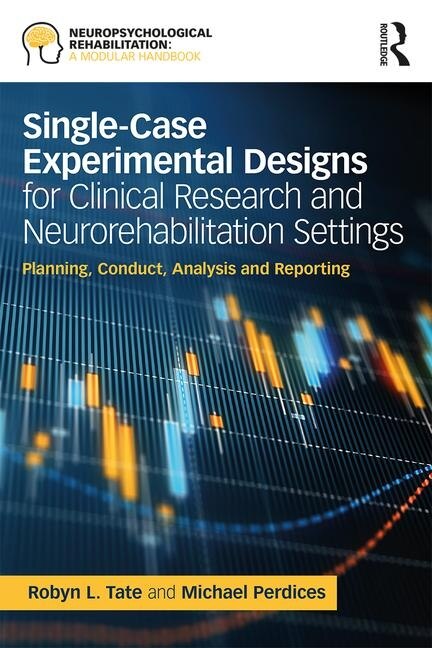 Front cover_Single-case Experimental Designs For Clinical Research And Neurorehabilitation Settings