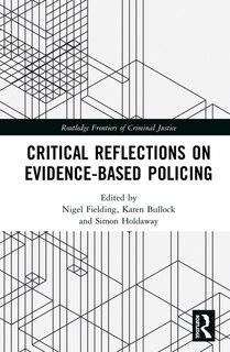 Front cover_Critical Reflections On Evidence-based Policing