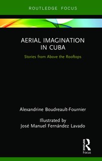 Front cover_Aerial Imagination In Cuba