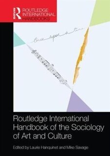 Couverture_Routledge International Handbook Of The Sociology Of Art And Culture