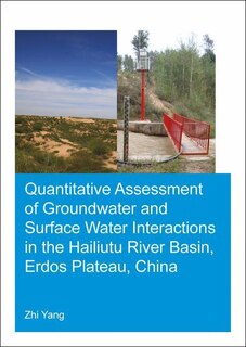 Couverture_Quantitative Assessment Of Groundwater And Surface Water Interactions In The Hailiutu River Basin, Erdos Plateau, China