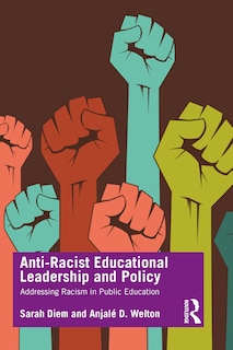 Front cover_Anti-racist Educational Leadership And Policy