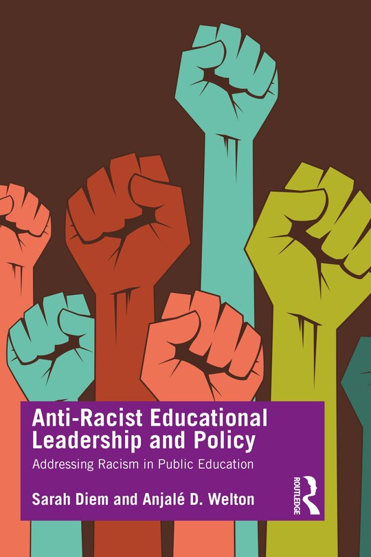 Front cover_Anti-racist Educational Leadership And Policy