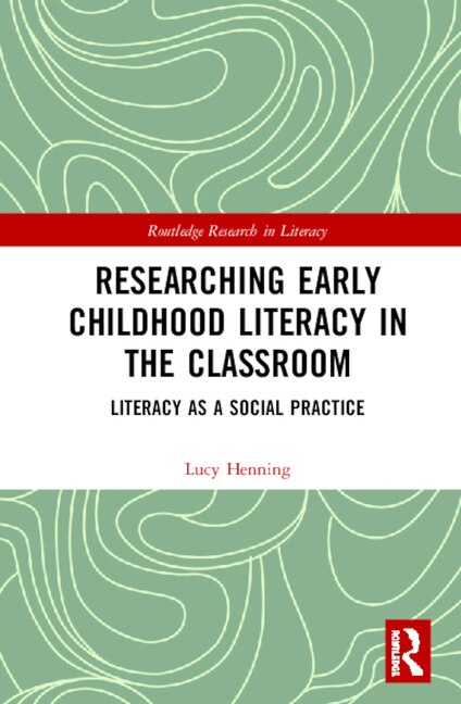 Front cover_Researching Early Childhood Literacy In The Classroom