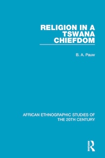 Front cover_Religion In A Tswana Chiefdom