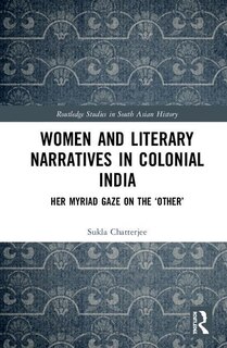 Front cover_Women And Literary Narratives In Colonial India