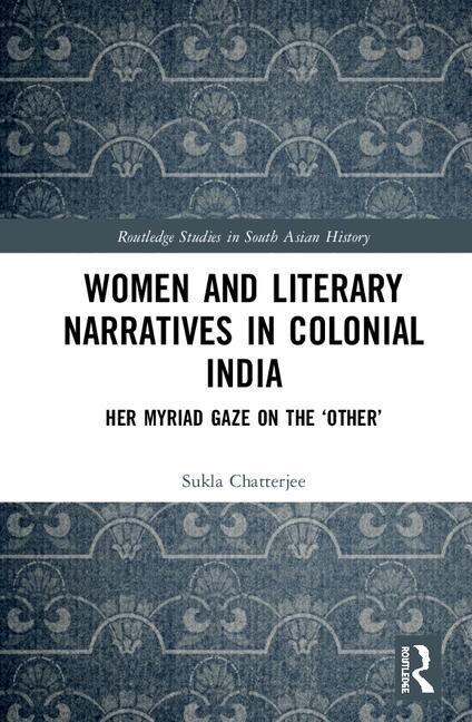 Front cover_Women And Literary Narratives In Colonial India
