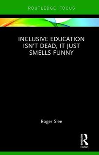 Couverture_Inclusive Education Isn't Dead, It Just Smells Funny