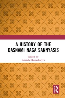 Couverture_A History Of The Dasnami Naga Sannyasis