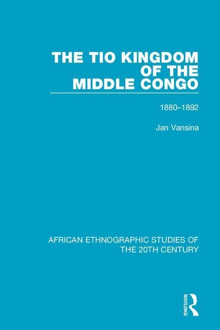 Couverture_The Tio Kingdom of The Middle Congo