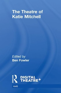Front cover_The Theatre of Katie Mitchell