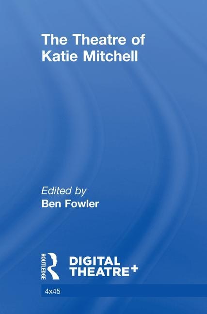 Front cover_The Theatre of Katie Mitchell