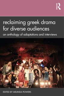 Front cover_Reclaiming Greek Drama For Diverse Audiences