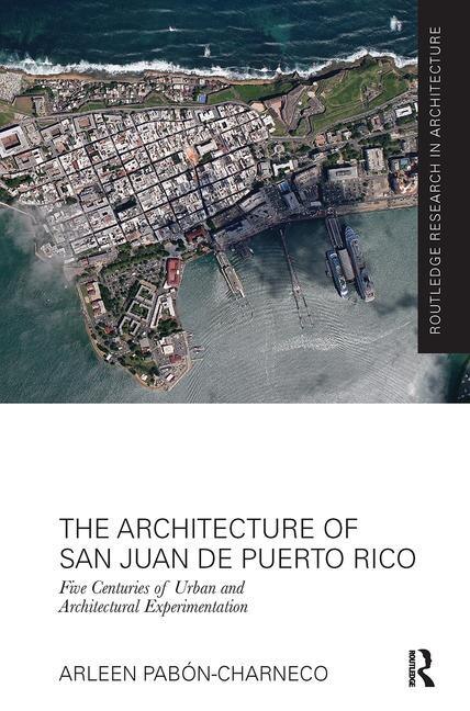 Couverture_The Architecture Of San Juan De Puerto Rico