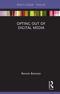 Front cover_Opting Out Of Digital Media