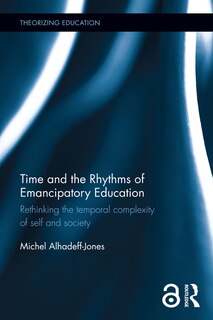 Front cover_Time And The Rhythms Of Emancipatory Education