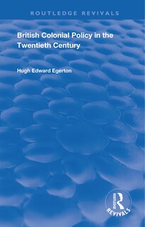 Front cover_British Colonial Policy In The Twentieth Century