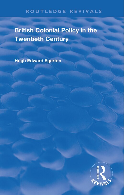 Front cover_British Colonial Policy In The Twentieth Century