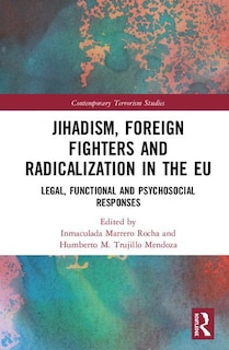 Couverture_Jihadism, Foreign Fighters And Radicalization In The Eu