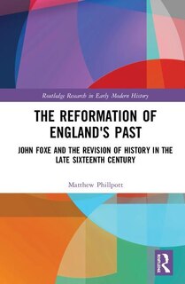 Front cover_The Reformation Of England's Past