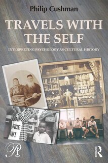 Travels With The Self: Interpreting Psychology As Cultural History