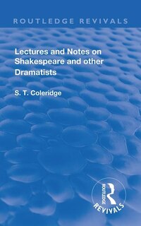 Couverture_Lectures and Notes on Shakespeare and Other Dramatists.