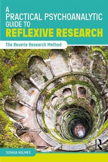 Couverture_A Practical Psychoanalytic Guide To Reflexive Research