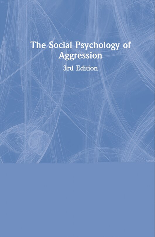Front cover_The Social Psychology Of Aggression