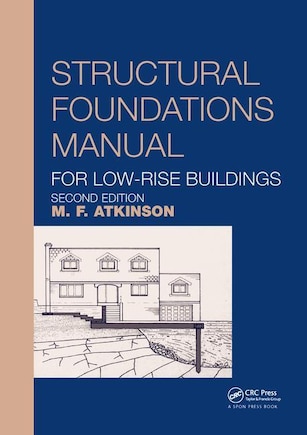 Structural Foundations Manual For Low-rise Buildings