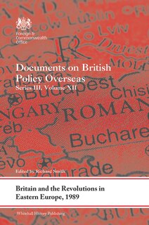 Front cover_Britain and the Revolutions in Eastern Europe, 1989