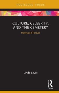 Front cover_Culture, Celebrity, And The Cemetery