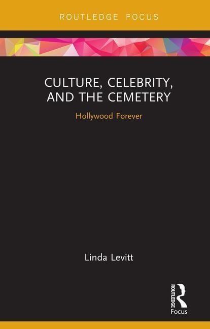 Front cover_Culture, Celebrity, And The Cemetery