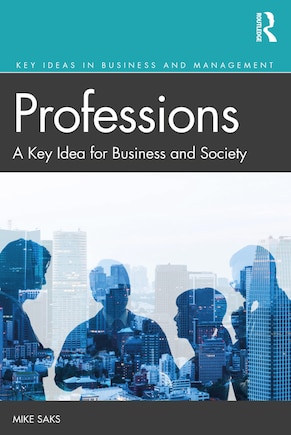 Professions: A Key Idea For Business And Society