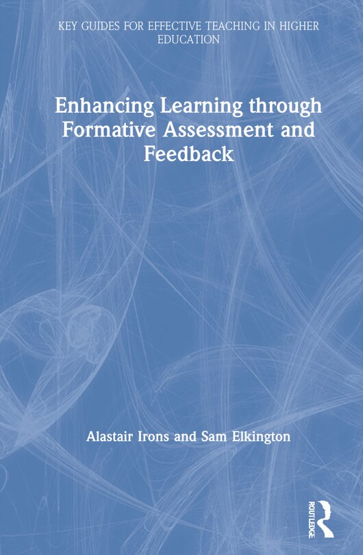 Front cover_Enhancing Learning Through Formative Assessment And Feedback