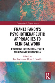 Front cover_Frantz Fanon's Psychotherapeutic Approaches To Clinical Work