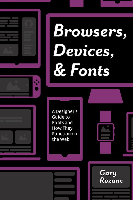 Front cover_Browsers, Devices, And Fonts