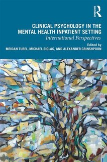 Front cover_Clinical Psychology In The Mental Health Inpatient Setting