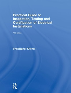 Front cover_Practical Guide to Inspection, Testing and Certification of Electrical Installations