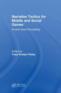 Front cover_Narrative Tactics For Mobile And Social Games