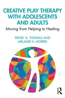 Couverture_Creative Play Therapy With Adolescents And Adults