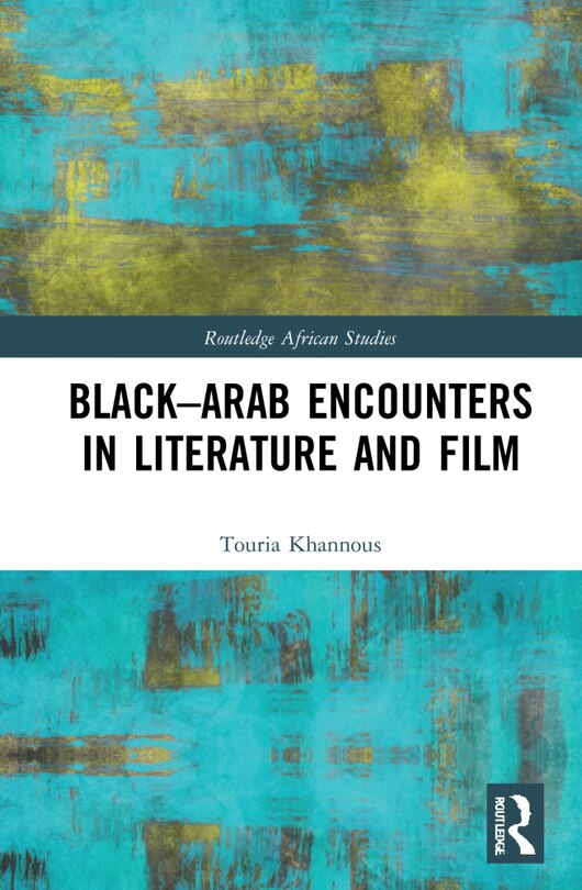 Couverture_Black-arab Encounters In Literature And Film