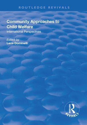 Community Approaches To Child Welfare: International Perspectives