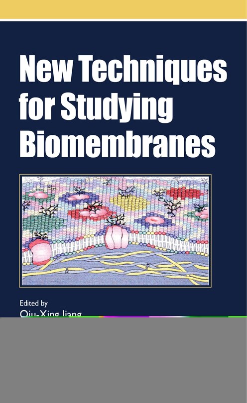 Front cover_New Techniques For Studying Biomembranes