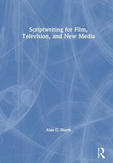 Front cover_Scriptwriting for Film, Television and New Media