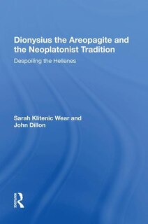 Couverture_Dionysius The Areopagite And The Neoplatonist Tradition