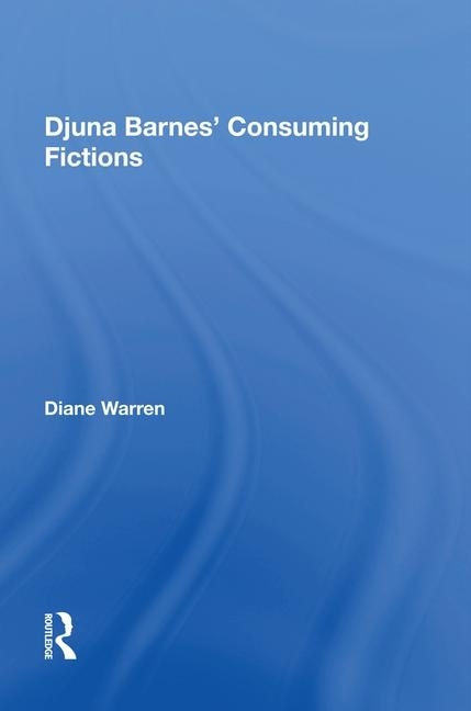Front cover_Djuna Barnes' Consuming Fictions