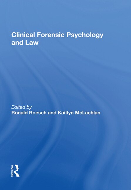 Front cover_Clinical Forensic Psychology And Law
