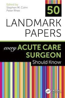 Front cover_50 Landmark Papers Every Acute Care Surgeon Should Know